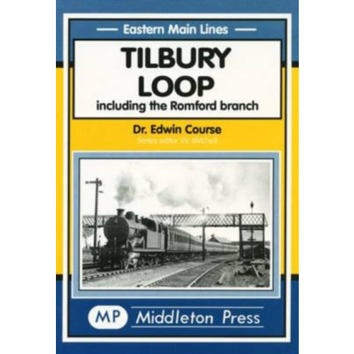 Middleton Press Tilbury Loop (inbunden, eng)