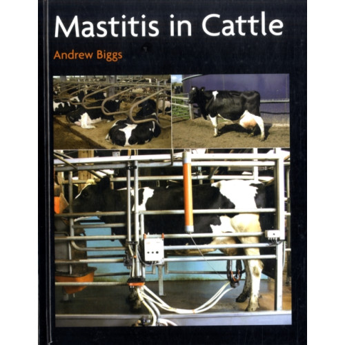 The Crowood Press Ltd Mastitis In Cattle (inbunden, eng)