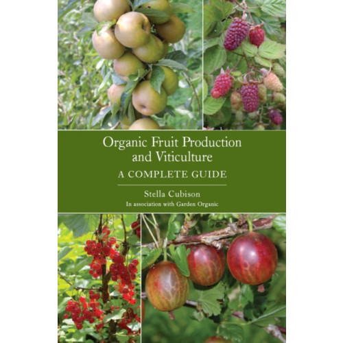 The Crowood Press Ltd Organic Fruit Production and Viticulture (häftad, eng)