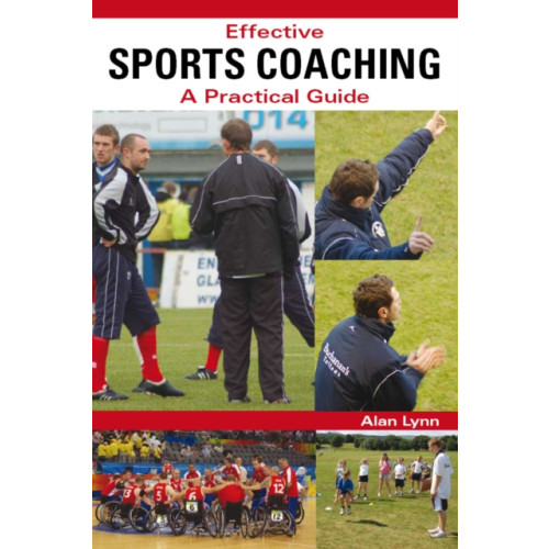 The Crowood Press Ltd Effective Sports Coaching (häftad, eng)