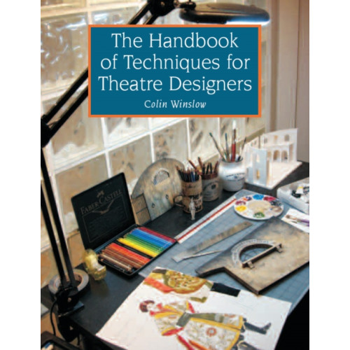 The Crowood Press Ltd The Handbook of Techniques for Theatre Designers (häftad, eng)