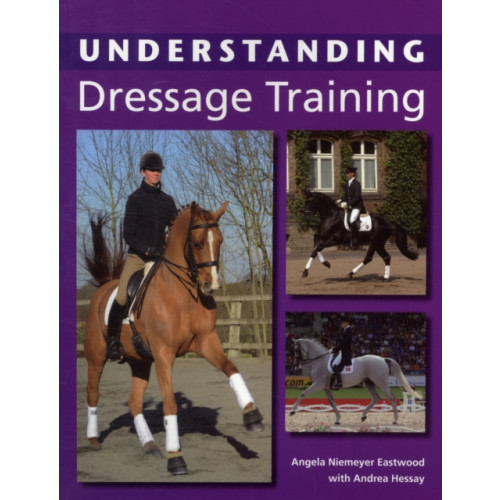 The Crowood Press Ltd Understanding Dressage Training (häftad, eng)