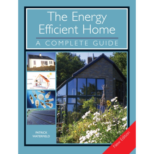 The Crowood Press Ltd The Energy Efficient Home (häftad, eng)