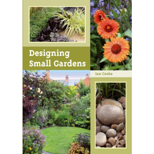 The Crowood Press Ltd Designing Small Gardens (häftad, eng)