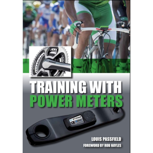 The Crowood Press Ltd Training with Power Meters (häftad, eng)