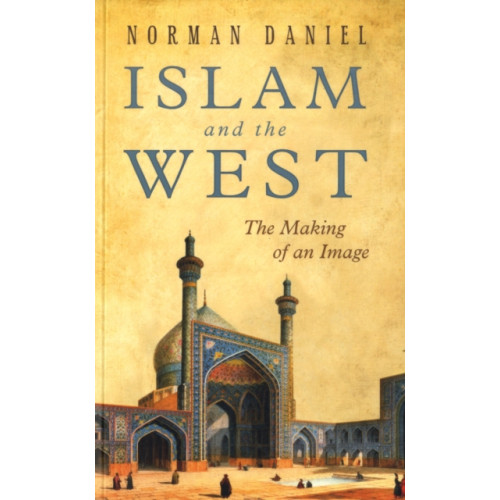 Oneworld Publications Islam and the West (häftad, eng)