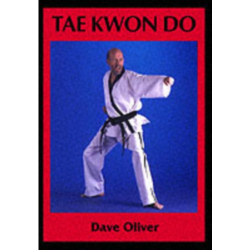 The Crowood Press Ltd Tae Kwon Do (häftad, eng)