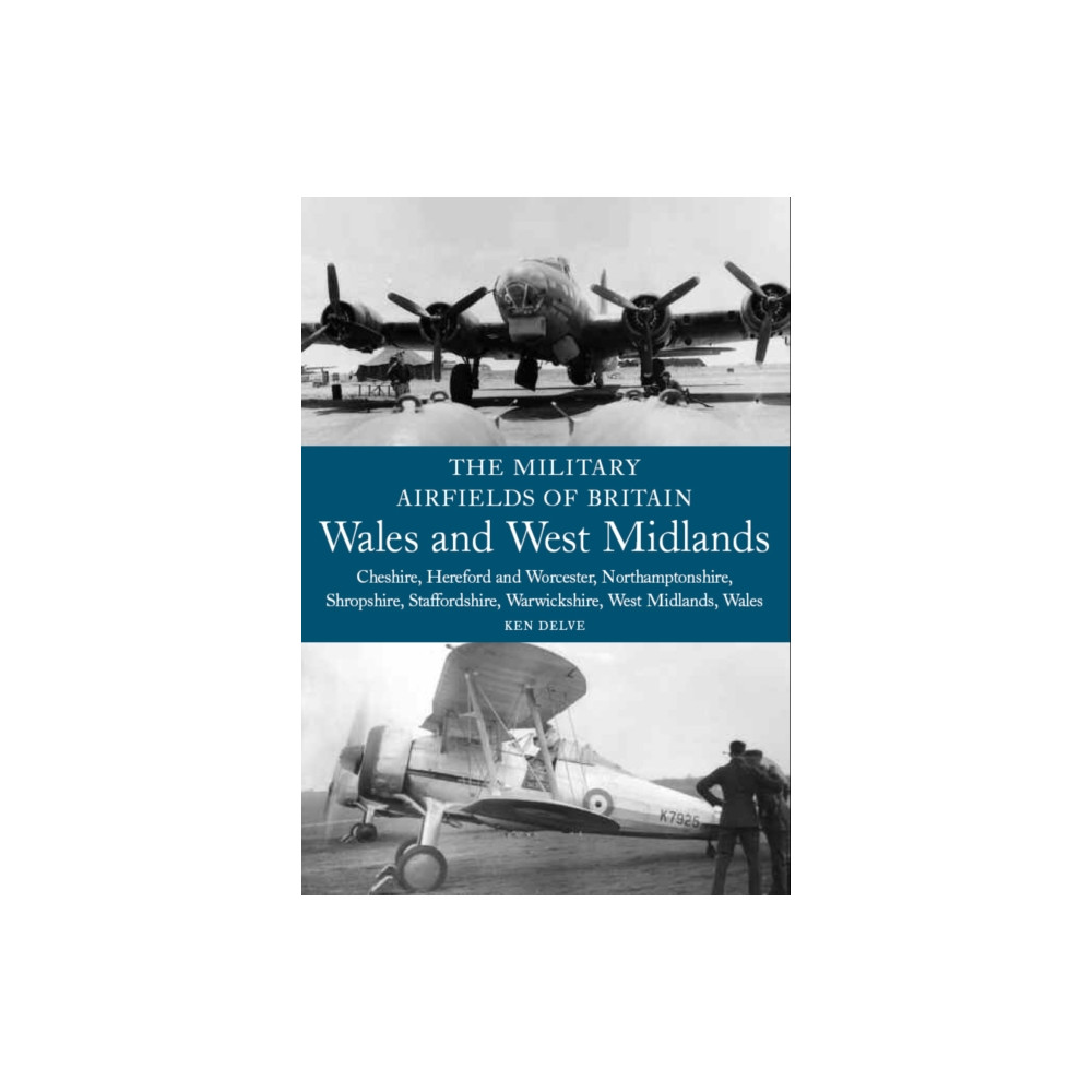 Produktbild för The Military Airfields of Britain: Wales and West Midlands (häftad, eng)