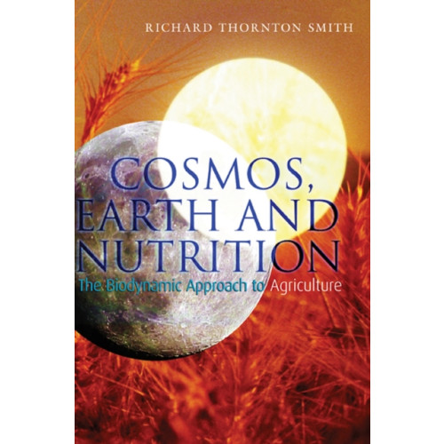 Rudolf Steiner Press Cosmos, Earth and Nutrition (häftad, eng)