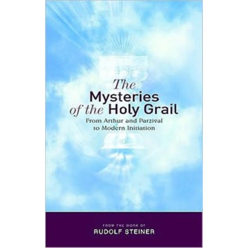 Rudolf Steiner Press The Mysteries of the Holy Grail (häftad, eng)