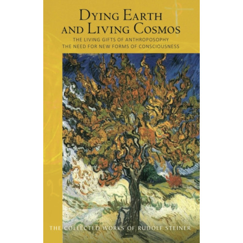 Rudolf Steiner Press Dying Earth and Living Cosmos (häftad, eng)