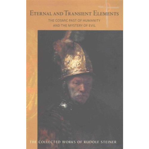 Rudolf Steiner Press Eternal and Transient Elements in Human Life (häftad, eng)