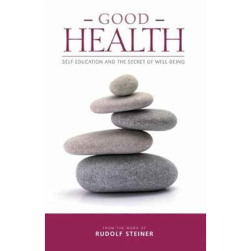 Rudolf Steiner Press Good Health (häftad, eng)