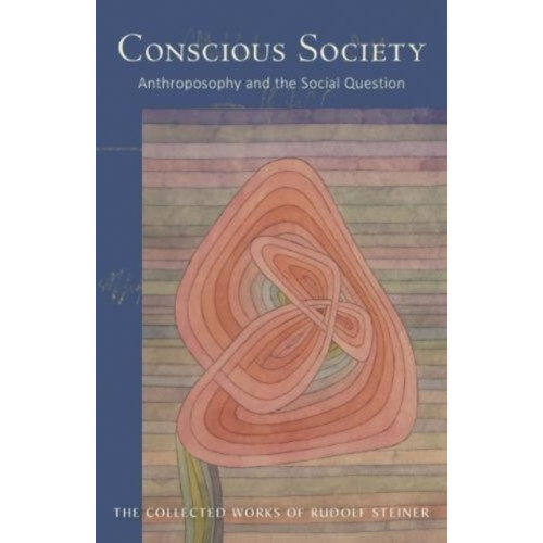 Rudolf Steiner Press Conscious Society (häftad, eng)