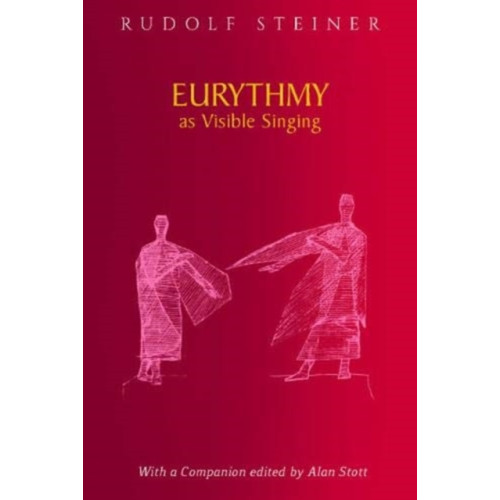 Rudolf Steiner Press Eurythmy as Visible Singing (häftad, eng)