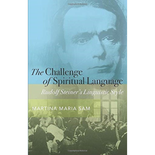 Rudolf Steiner Press The Challenge of Spiritual Language (häftad, eng)