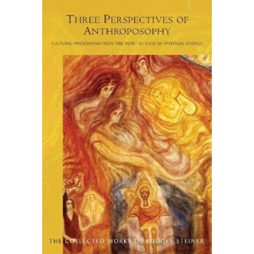 Rudolf Steiner Press Three Perspectives of Anthroposophy (häftad, eng)