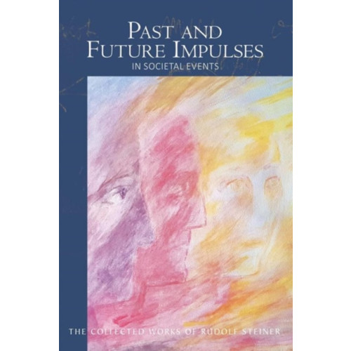 Rudolf Steiner Press Past and Future Impulses (häftad, eng)