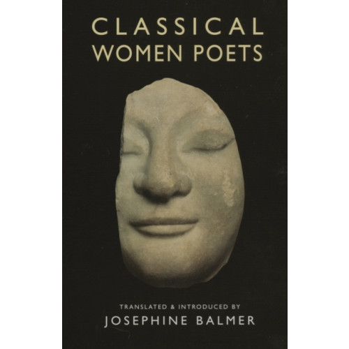 Bloodaxe Books Ltd Classical Women Poets (häftad, eng)