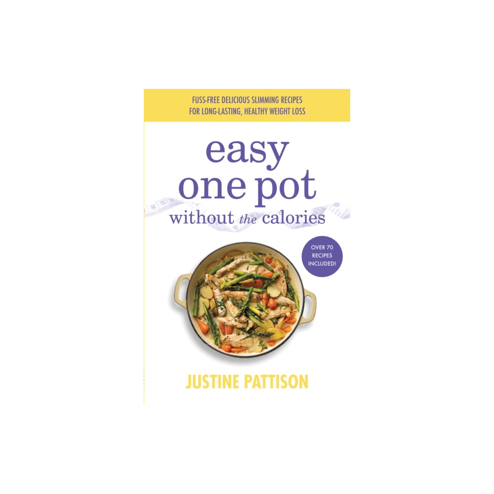 Produktbild för Easy One Pot Without the Calories (häftad, eng)