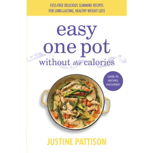 Orion Publishing Co Easy One Pot Without the Calories (häftad, eng)
