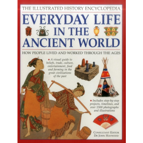 Anness publishing Illustrated History Encyclopedia Everyday Life in the Ancient World (häftad, eng)