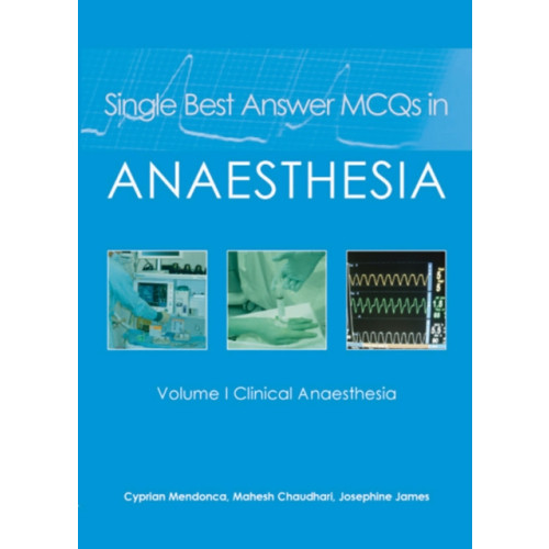 TFM Publishing Ltd Single Best Answer MCQs in Anaesthesia (häftad, eng)