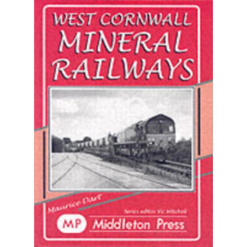 Middleton Press West Cornwall Mineral Railways (inbunden, eng)