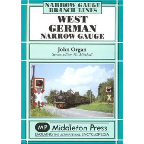 Middleton Press West German Narrow Gauge (inbunden, eng)