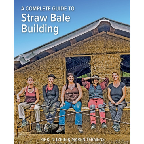 Permanent Publications A Complete Guide to Straw Bale Building (häftad, eng)