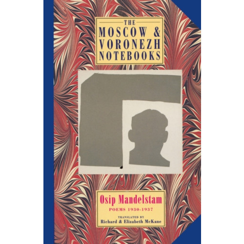 Bloodaxe Books Ltd The Moscow & Voronezh Notebooks (häftad, eng)