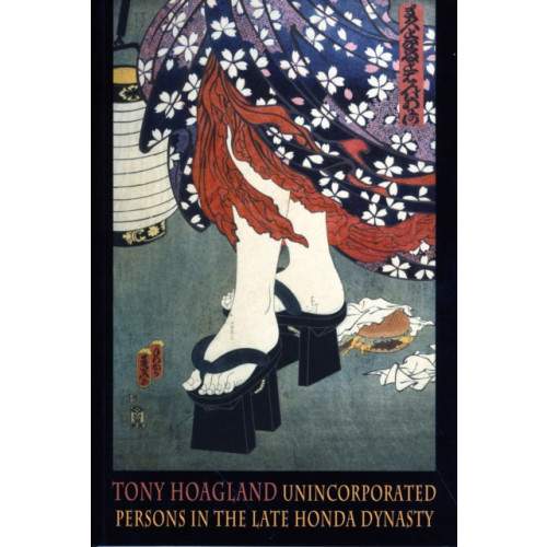 Bloodaxe Books Ltd Unincorporated Persons in the Late Honda Dynasty (häftad, eng)