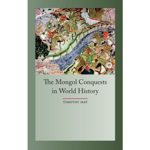 Reaktion Books The Mongol Conquest in World History (häftad, eng)