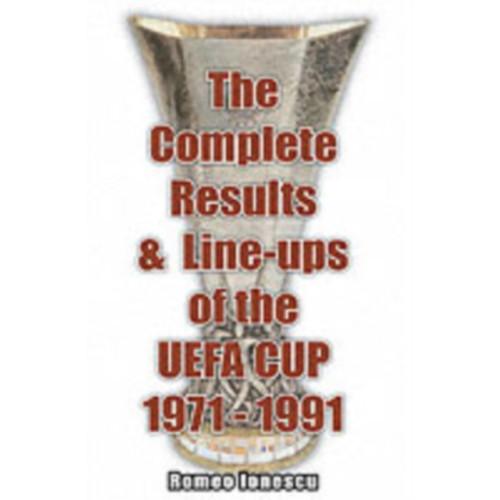 Soccer Books Ltd The Complete Results and Line-ups of the UEFA Cup 1971-1991 (häftad, eng)