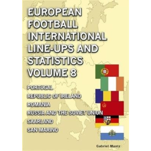 Soccer Books Ltd European Football International Line-ups & Statistics - Volume 8 (häftad, eng)