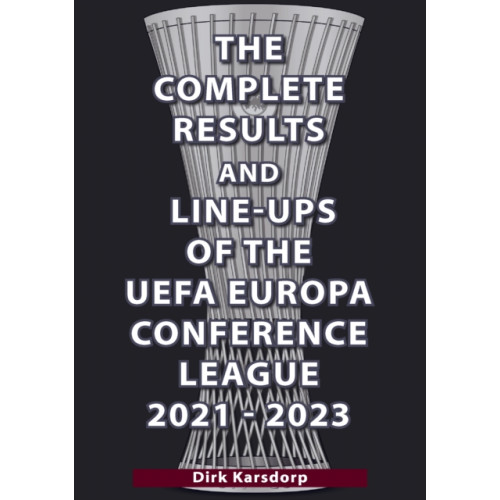 Soccer Books Ltd The Complete Results & Line-ups of the UEFA Europa Conference League 2021-2023 (häftad, eng)