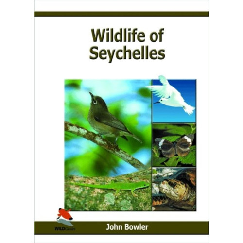 WILDGuides Wildlife of Seychelles (inbunden, eng)