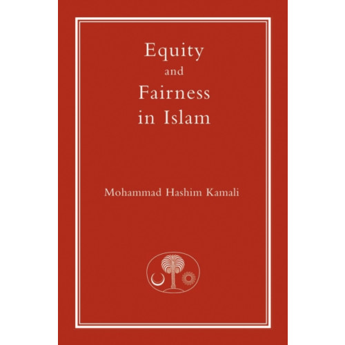 The Islamic Texts Society Equity and Fairness in Islam (häftad, eng)