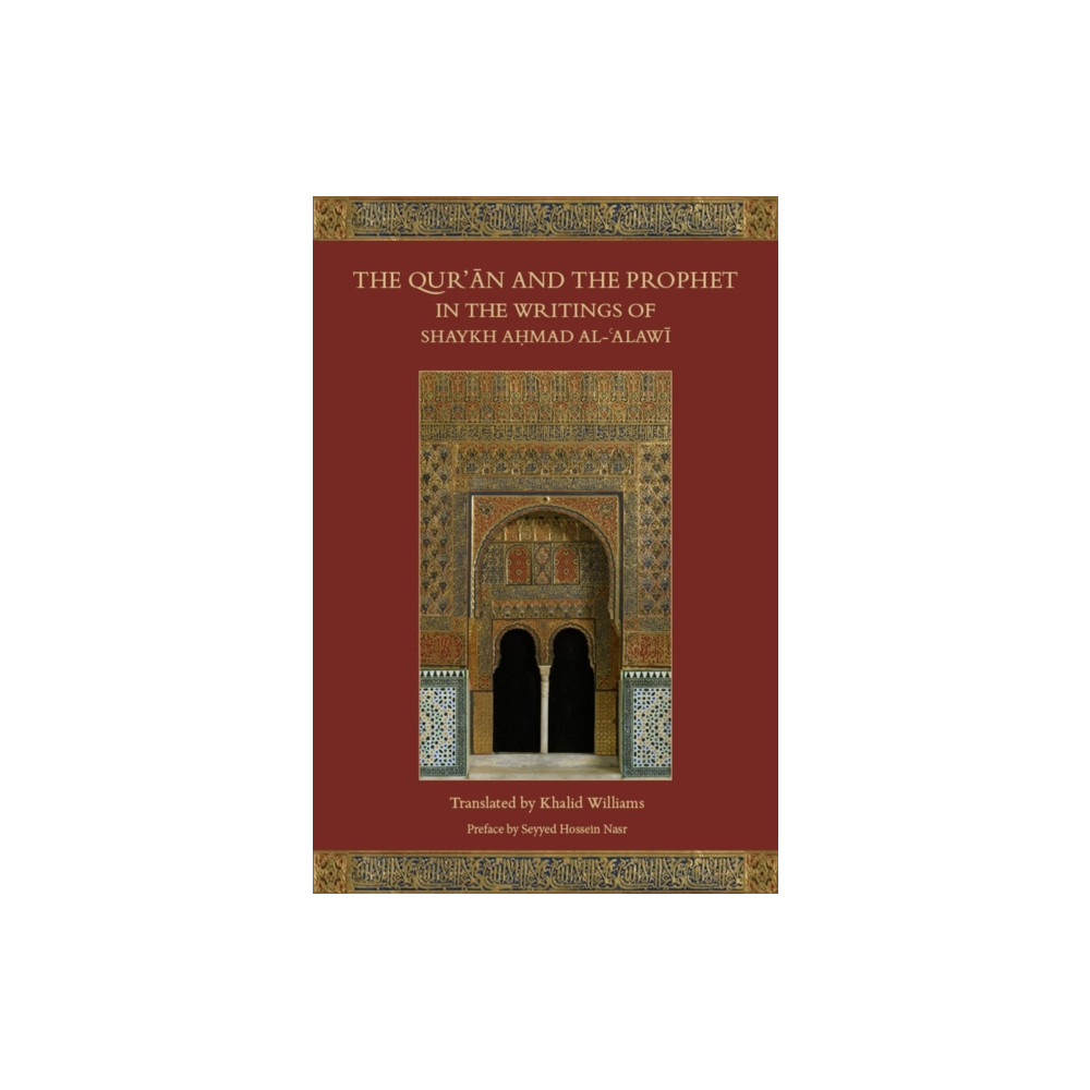 Produktbild för The Qur'an and the Prophet in the Writings of Shaykh Ahmad al-Alawi (inbunden, eng)