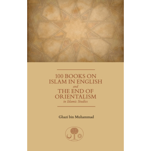 The Islamic Texts Society 100 Books on Islam in English (häftad, eng)