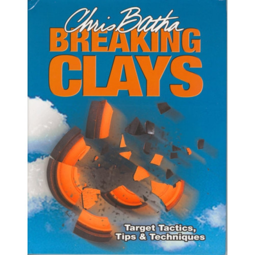 Quiller Publishing Ltd Breaking Clays (inbunden, eng)