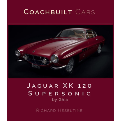 Porter Press International Jaguar XK120 Supersonic by Ghia (inbunden, eng)