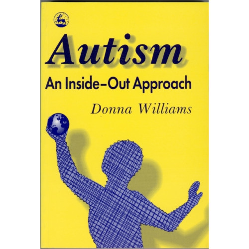 Jessica kingsley publishers Autism: An Inside-Out Approach (häftad, eng)