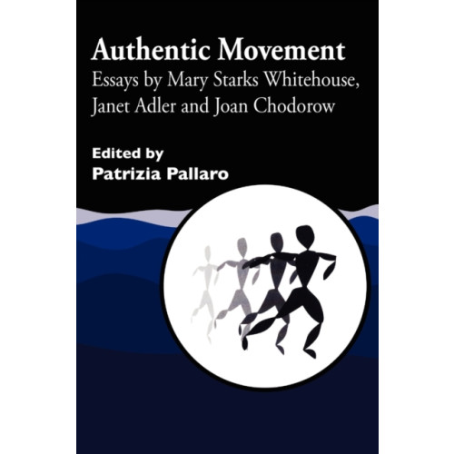 Jessica kingsley publishers Authentic Movement (häftad, eng)