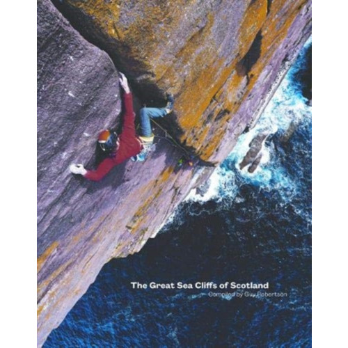 Scottish Mountaineering Club The Great Sea Cliffs of Scotland (inbunden, eng)