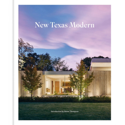 Images Publishing Group Pty Ltd New Texas Modern (inbunden, eng)