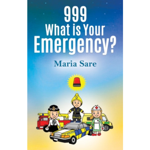 Pegasus Elliot Mackenzie Publishers 999: What is Your Emergency? (häftad, eng)