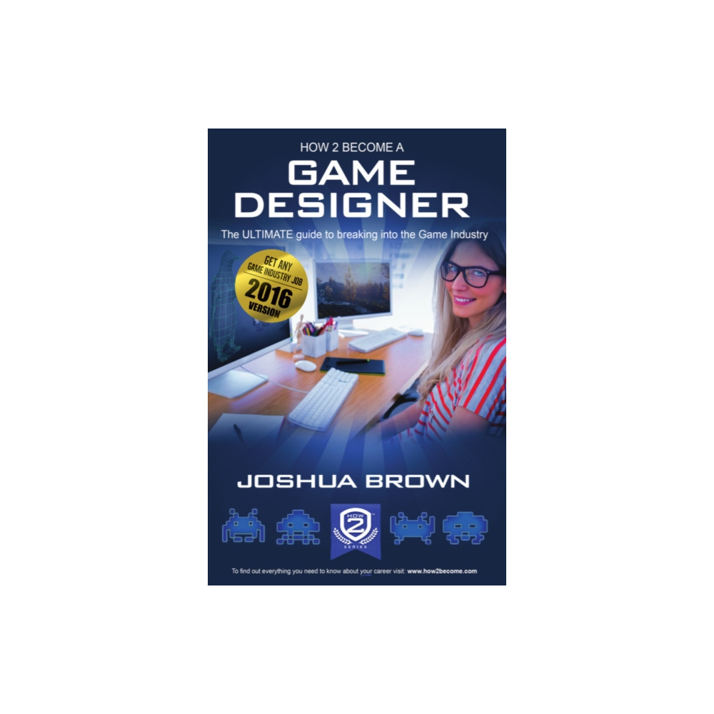 Produktbild för How To Become A Game Designer (häftad, eng)