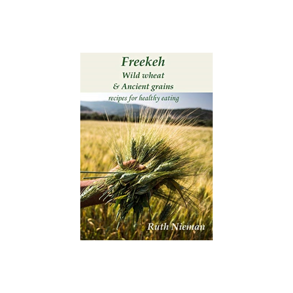 Produktbild för Freekeh, Wild Wheat & Ancient Grains (häftad, eng)