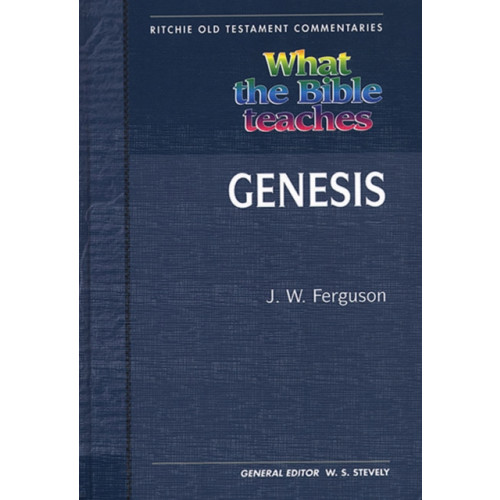 John Ritchie Ltd What the Bible Teaches - Genesis (häftad, eng)